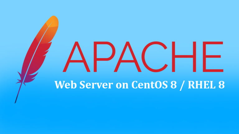 How to Install Apache Web Server on CentOS 8 / RHEL 8
