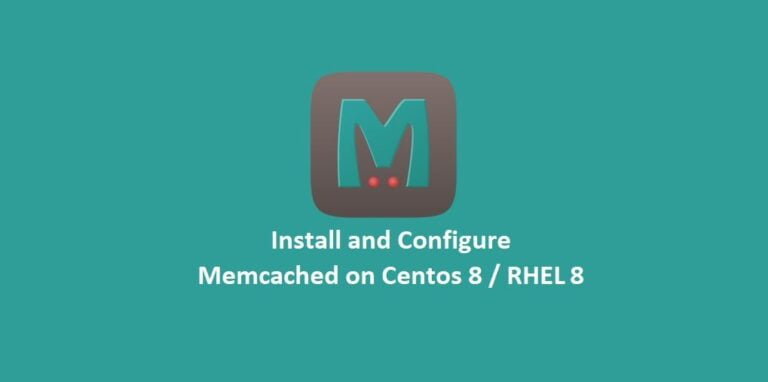 Install and Configure Memcached on CentOS 8 / RHEL 8